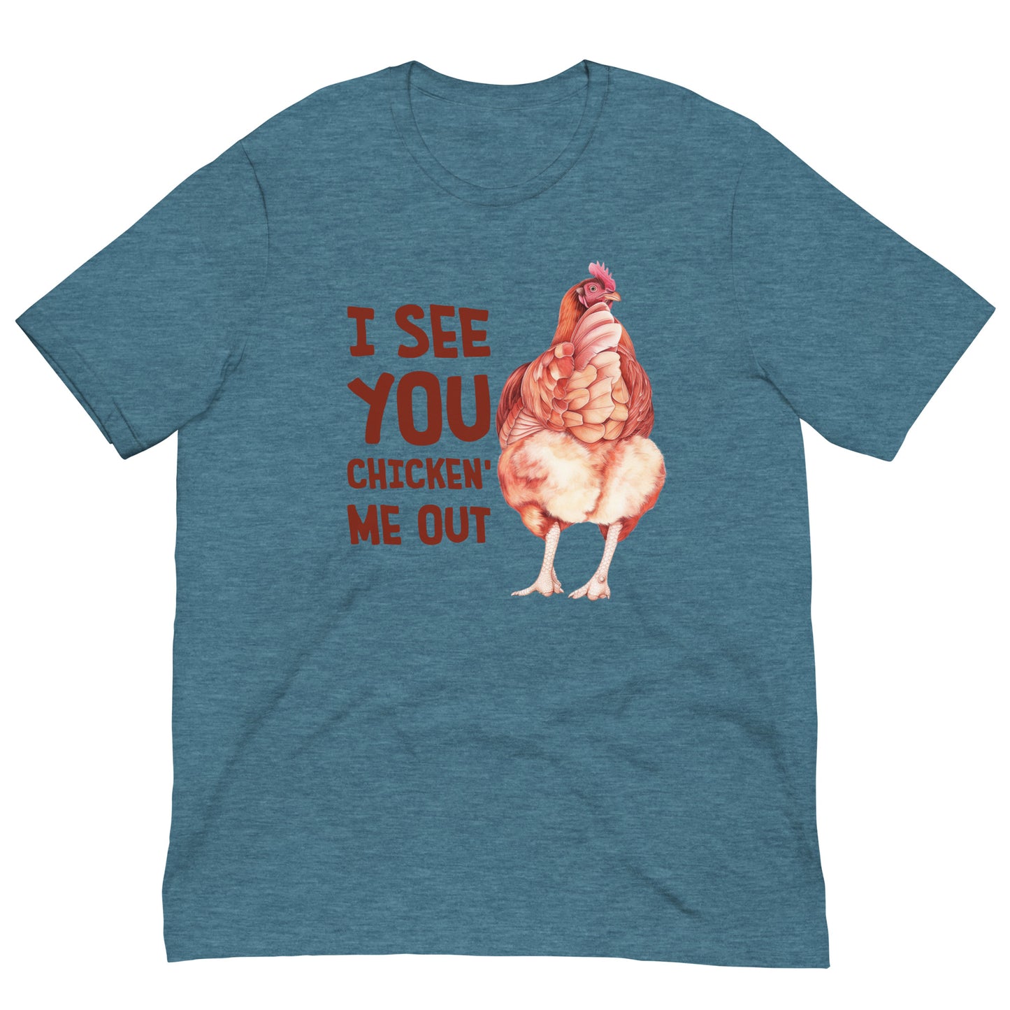 Chicken you out t-shirt