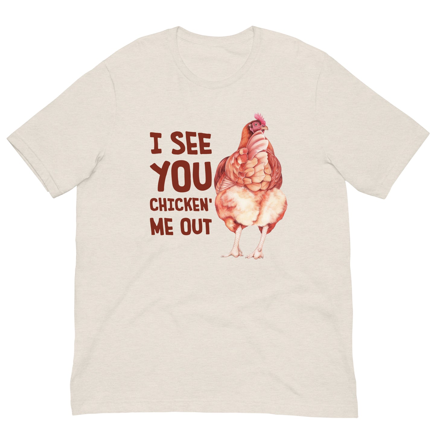 Chicken you out t-shirt