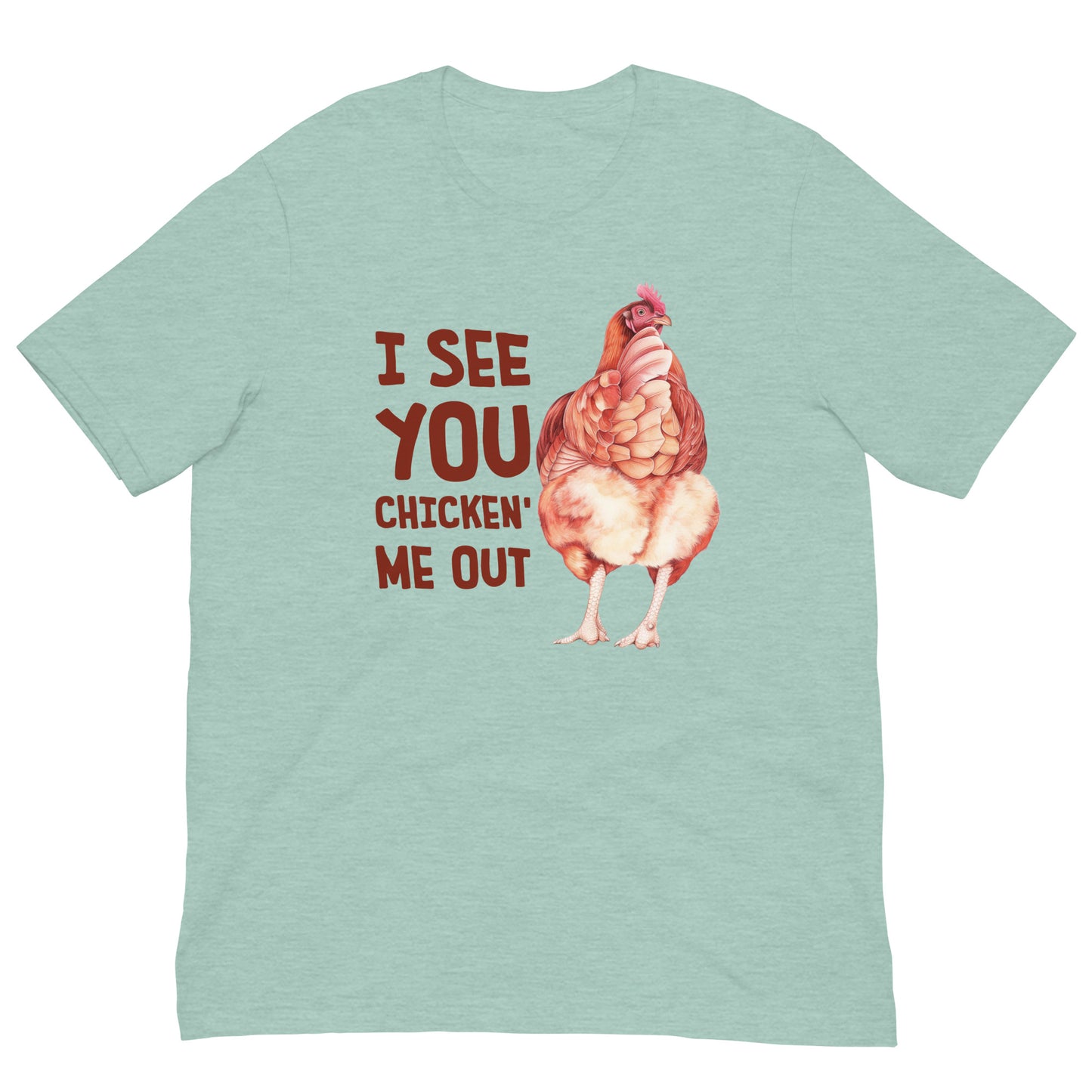 Chicken you out t-shirt