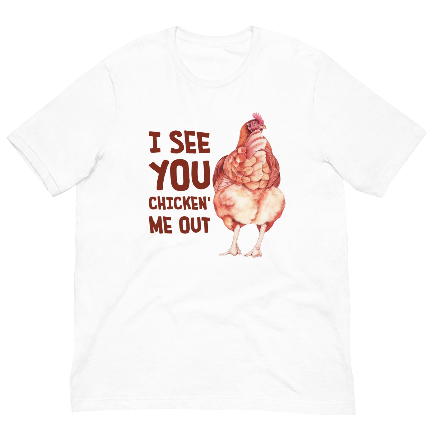 Chicken you out t-shirt